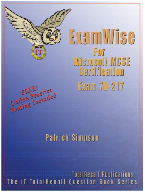 Title details for ExamWise for Microsoft MCSE Certification Exam 70-217 by Patrick Simpson MCSE, MCT, MCNI, MCNE - Available